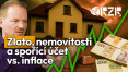 Zlato, nemovitosti a spořící účet vs. inflace